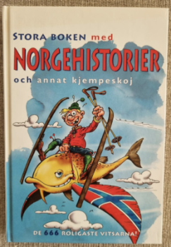 STORA BOKEN med NORGEHISTORIER och annat kjempeskoj