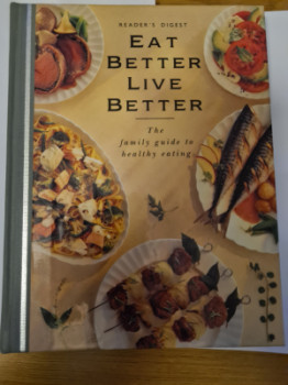 Eat Better Live Better - Reader's Digest 1991
