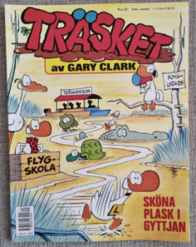 TRÄSKET SKÖNA PLASK I GYTTJAN, 1989
